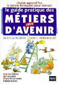 Le guide pratique des métiers d'avenir - Eric Duchateau