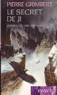 Le secret de Ji Tome III : L'ombre des anciens - Pierre Grimbert