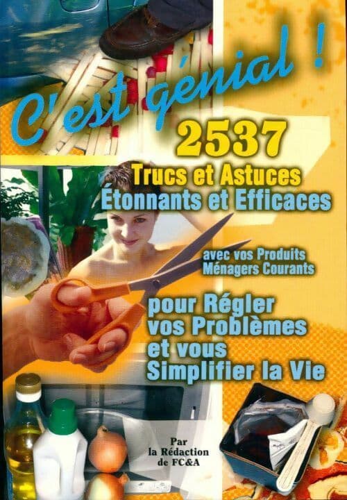 2537 trucs et astuces étonnants et efficaces - Collectif