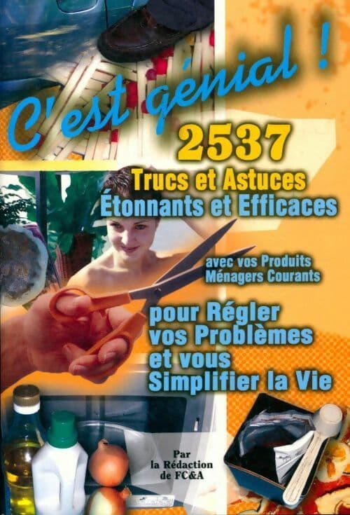 2537 trucs et astuces étonnants et efficaces - Collectif