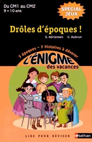 Drôles d'époques ! spécial jeux du CM1 au CM2 - Sophie Adriansen